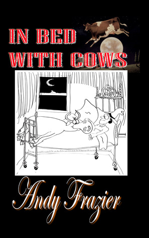 In Bed With Cows
