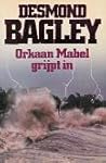 Orkaan Mabel grijpt in by Desmond Bagley Orkaan Mabel grijpt in by Desmond Bagley