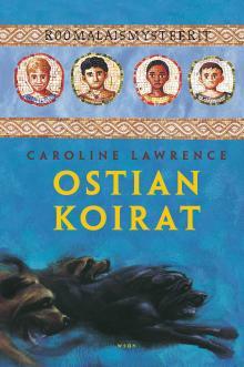 Ostian koirat (Roomalaismysteerit, #1)