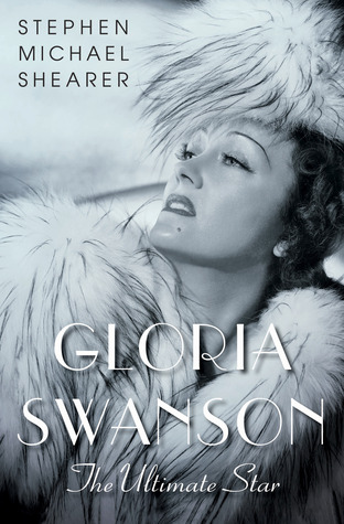 Gloria Swanson: The Ultimate Star (Kindle Edition)