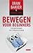 Bewegen voor beginners by Bram Bakker