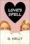Love's Spell by Q. Kelly