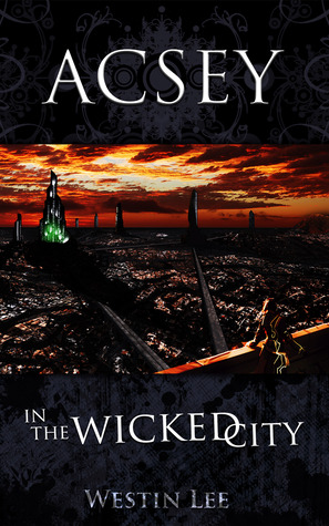 Acsey in the Wicked City (Kindle Edition)