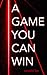 A Game You Can Win