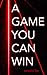 A Game You Can Win