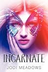 Incarnate by Jodi Meadows