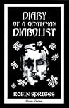 Diary of a Gentleman Diabolist by Robin Spriggs