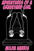 Adventures of a Graveyard Girl