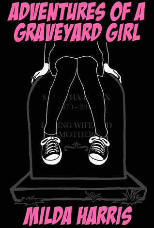 Adventures of a Graveyard Girl (Funeral Crashing, #2)