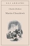 Martin Chuzzlewit by Charles Dickens