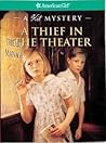 A Thief in the Theater by Sarah Masters Buckey A Thief in the Theater by Sarah Masters Buckey