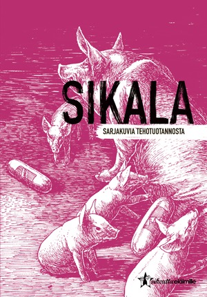 Sikala – sarjakuvia tehotuotannosta