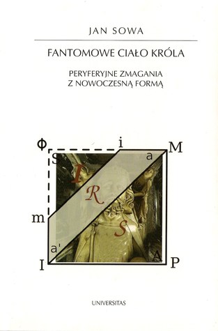 Fantomowe ciało króla. Peryferyjne zmagania z nowoczesną formą (Paperback)