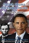 Barack Obama, Abraham Lincoln, and the Structure of Reason