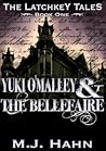 Yuki O'Malley & The Bellefaire (The Latchkey Tales, #1) Yuki O'Malley & The Bellefaire (The Latchkey Tales, #1)