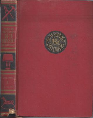 Popular Mechanics Do-It-Yourself Encyclopedia (Volume 1 of 12)