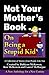 Not Your Mother's Book...On Being a Stupid Kid