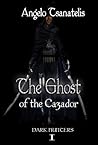 The Ghost of the Cazador by Angelo Tsanatelis The Ghost of the Cazador by Angelo Tsanatelis