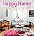 Happy Home: Everyday Magic for a Colorful Life
