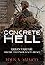 Concrete Hell by Lou DiMarco Concrete Hell by Lou DiMarco