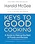 Keys to Good Cooking: A Guide to Making the Best of Foods and Recipes