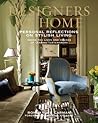 Designers at Home: Personal Reflections on Stylish Living Designers at Home: Personal Reflections on Stylish Living