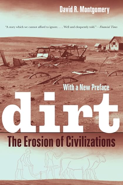 Dirt: The Erosion of Civilizations