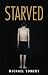 Starved