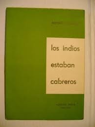 Los indios estaban cabreros