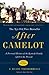 After Camelot: A Personal History of the Kennedy Family 1968 to the Present