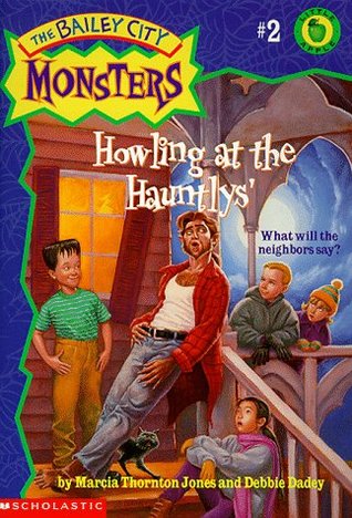 Howling at the Hauntlys' (The Bailey City Monsters, #2)