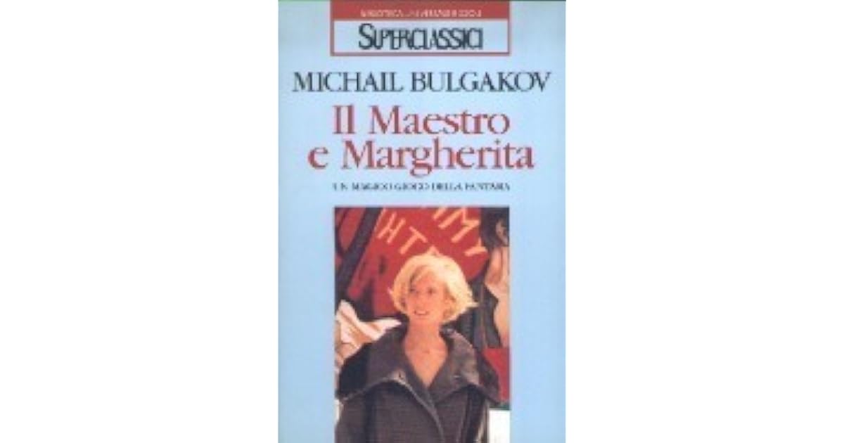 Il Maestro e Margherita by Mikhail Bulgakov