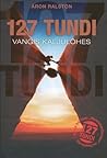 127 tundi vangis ...