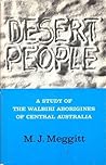 Desert People: A Study of the Walbiri Aborigines of Central Australia