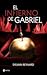 El infierno de Gabriel (El ...
