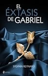 El éxtasis de Gabriel by Sylvain Reynard