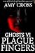 Plague Fingers  (Ghosts #6)