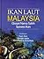 Ikan Laut Malaysia: Glosari Nama Sahih Spesies Ikan