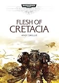 Flesh of Cretacia (Space Marine Battles Novella)
