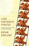 Less Fortunate Pirates by Bryan Borland
