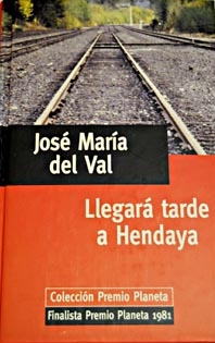 Llegará tarde a Hendaya (Hardcover)