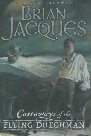 Castaways Of The Flying Dutchman By Brian Jacques Castaways Of The Flying Dutchman By Brian Jacques