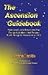 The Ascension Guidebook: Pleiadian Guides Reveal the Four Energy Activations that Prepare Earth Beings for Ascension In 2012