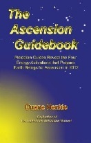 The Ascension Guidebook: Pleiadian Guides Reveal the Four Energy Activations that Prepare Earth Beings for Ascension In 2012 (Paperback)