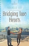 Bridging Two Hearts by Michelle Ule Bridging Two Hearts by Michelle Ule