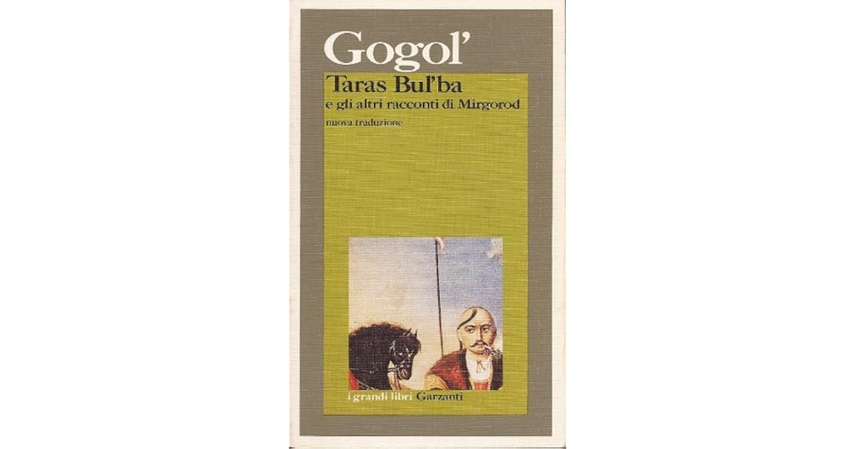 Taras Bul ba E Gli Altri Racconti Di Mirgorod By Nikolai Gogol