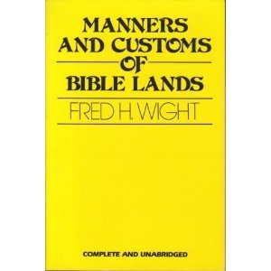 Manners And Customs Of Bible Lands (Paperback)