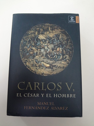 Carlos V. El césar y el hombre