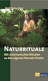Naturrituale. Mit...