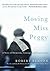 Moving Miss Peggy: A Story ...